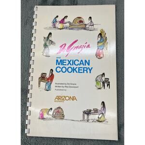 De Grazia and Mexican Cookery 1976 Cooking and Art Spiral Bound Paperback 1 Ed